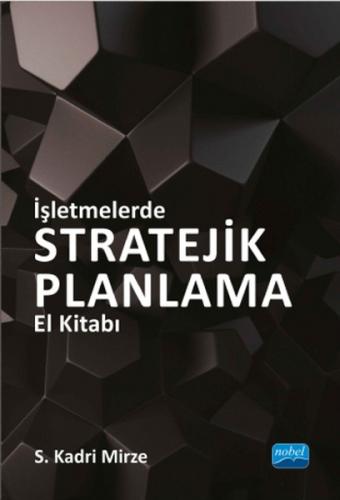 İşletmelerde Stratejik Planlama El Kitabı S. Kadri Mirze