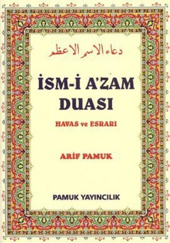 İsm-i A'zam Duası - Havas ve Esrarı (Dua-029) %25 indirimli Arif Pamuk