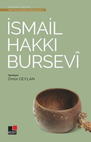 İsmail Hakkı Bursevi - Türk Tasavvuf Edebiyatı'ndan Seçmeler 8 %8 indi