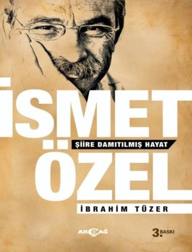 İsmet Özel-Şiire Damıtılmış Hayat %15 indirimli İbrahim Tüzer