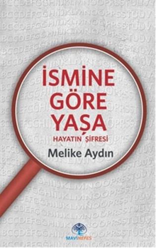 İsmine Göre Yaşa %22 indirimli Melike Aydın