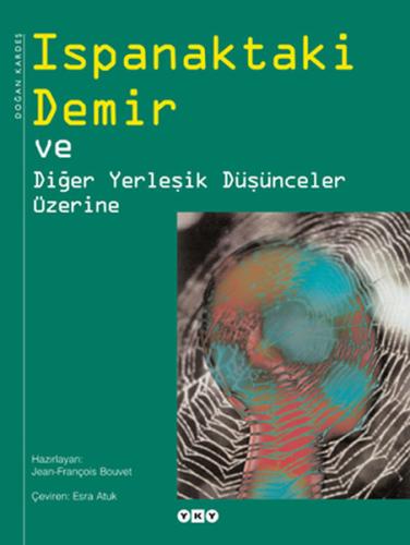 Ispanaktaki Demir ve Diğer Yerleşik Düşünceler Üzerine (Ciltli) %18 in