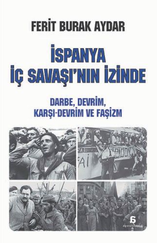 İspanya İç Savaşı'nın İzinde Ferit Burak Aydar