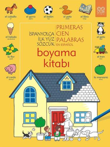 İspanyolca İlk Yüz Sözcük Boyama Kitabı %14 indirimli Heather Amery