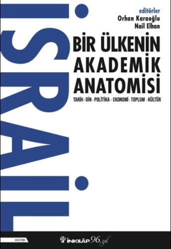 İsrail Bir Ülkenin Akademik Anatomisi %15 indirimli Orhan Karaoğlu