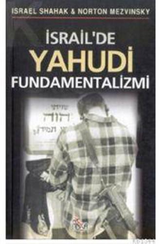 İsrail'de Yahudi Fundamantalizmi Israel Shahak