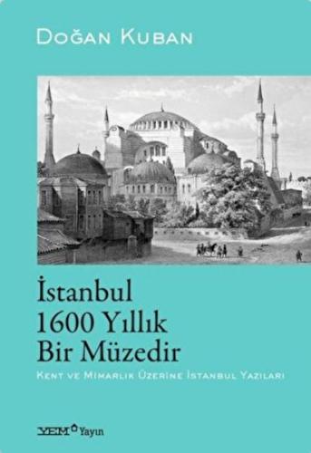 İstanbul 1600 Yıllık Bir Müzedir %20 indirimli Doğan Kuban