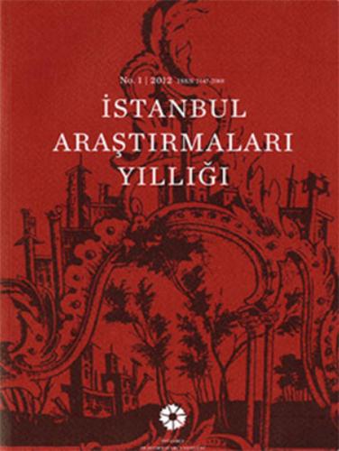 İstanbul Araştırmaları Yıllığı No.1 - 2012 Kolektif