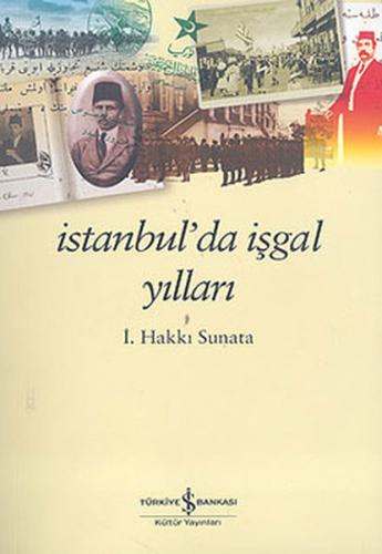 İstanbul’da İşgal Yılları %31 indirimli İ. Hakkı Sunata