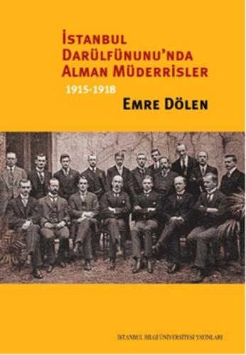 İstanbul Darülfünunu'nda Alman Müderrisler 1915-1918 %3 indirimli Emre