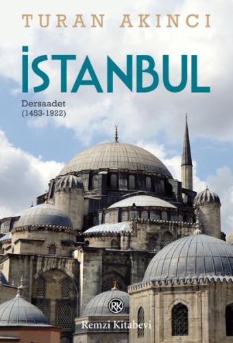 İstanbul - Dersaadet (1453-1922) %13 indirimli Turan Akıncı