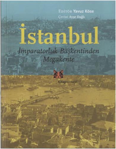 İstanbul İmparatorluk Başkentinden Megakente %13 indirimli Yavuz Köse