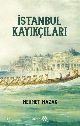 İstanbul Kayıkçıları %14 indirimli Mehmet Mazak