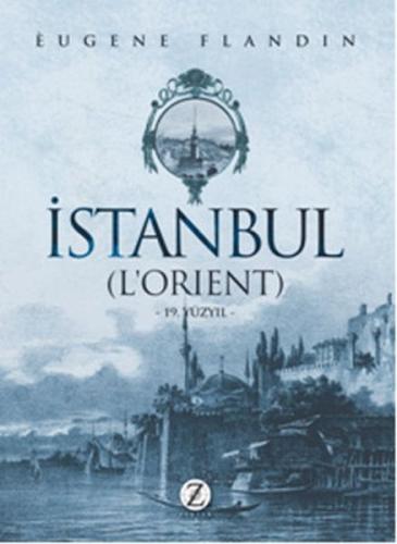 İstanbul (L'Orient) Eugene Flandin