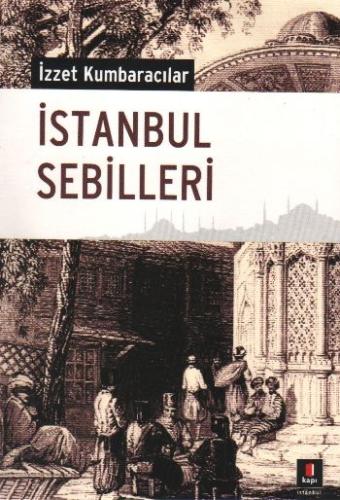 İstanbul Sebilleri %10 indirimli İzzet Kumbaracılar