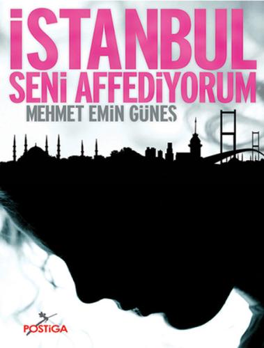 İstanbul Seni Affediyorum Mehmet Emin Güneş