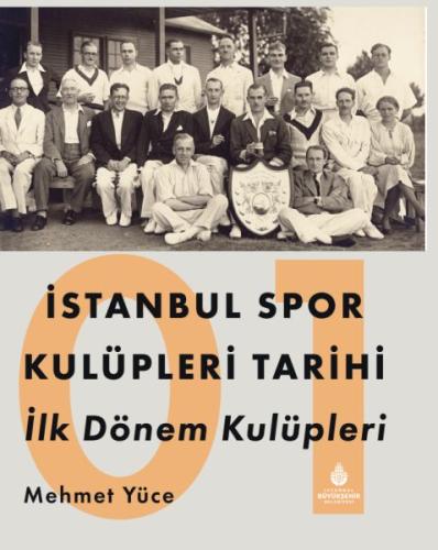 İstanbul Spor Kulüpleri Tarihi İlk Dönem Kulüpleri Cilt 1 %14 indiriml