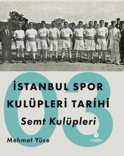 İstanbul Spor Kulüpleri Tarihi Semt Kulüpleri Cilt 3 %14 indirimli Meh