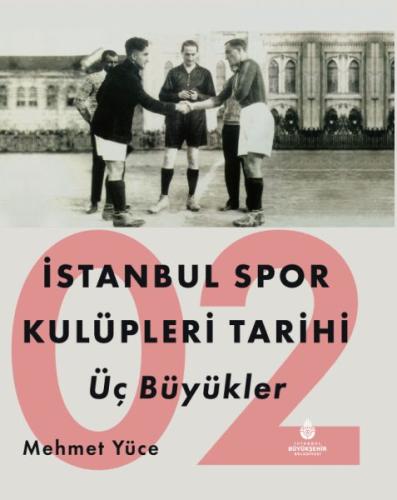 İstanbul Spor Kulüpleri Tarihi Üç Büyükler Cilt 2 %14 indirimli Mehmet