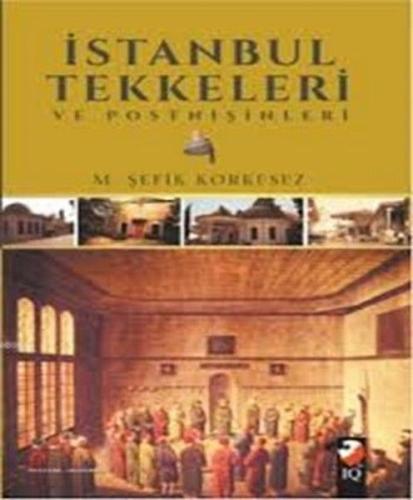 İstanbul Tekkeleri ve Postnişinleri %22 indirimli M. Şefik Korkusuz