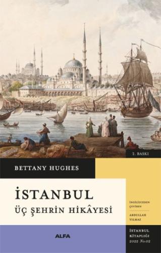 İstanbul - Üç Şehrin Hikayesi (Ciltli) %10 indirimli Bettany Hughes