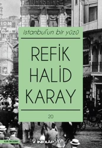 İstanbul’un Bir Yüzü (Yeni Kapak) %15 indirimli Refik Halid Karay