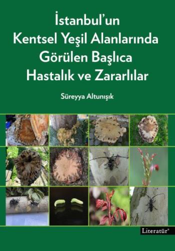 İstanbul’un Kentsel Yeşil Alanlarında Görülen Başlıca Hastalık ve Zara