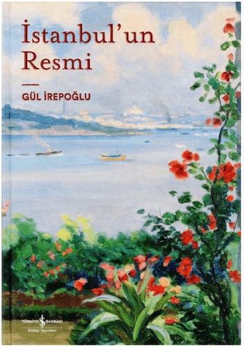 İstanbul’un Resmi %31 indirimli Gül İrepoğlu