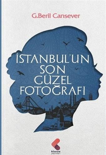 İstanbul’un Son Güzel Fotoğrafı G. Beril Cansever