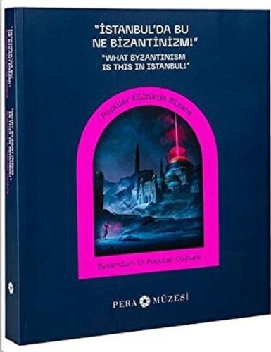 İstanbulda Bu Ne Bizantinizm-Popüler Kült Bizans %20 indirimli Kolekti