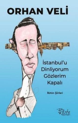 İstanbul'u Dinliyorum Gözlerim Kapalı %13 indirimli Orhan Veli Kanık