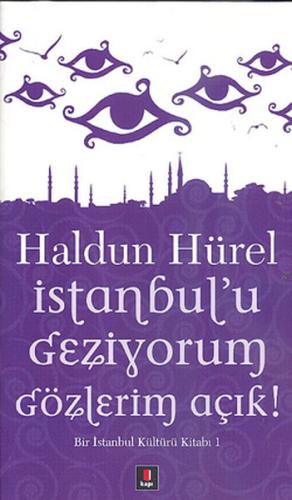 İstanbul'u Geziyorum Gözlerim Açık Bir İstanbul Kültürü Kitabı 1 %10 i