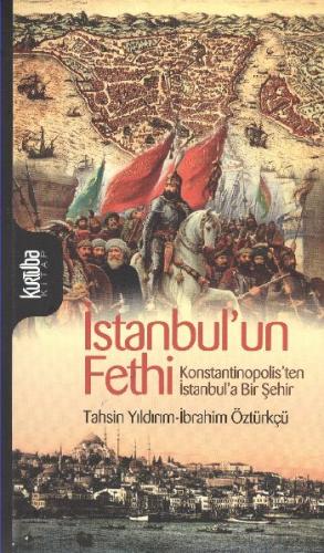 İstanbul'un Fethi İbrahim Öztürkçü