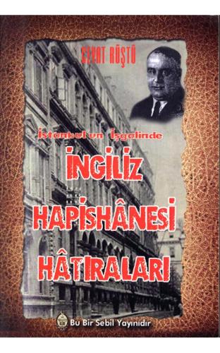 İstanbul'un İşgalinde İngiliz Hapishanesi Hatıraları Cevat Rüştü