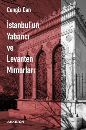 İstanbul'un Yabancı ve Levanten Mimarları %10 indirimli Cengiz Can