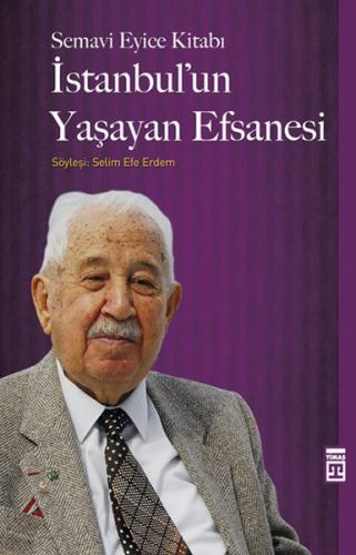 İstanbul'un Yaşayan Efsanesi %15 indirimli Semavi Eyice