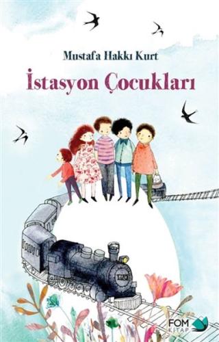 İstasyon Çocukları %18 indirimli Mustafa Hakkı Kurt