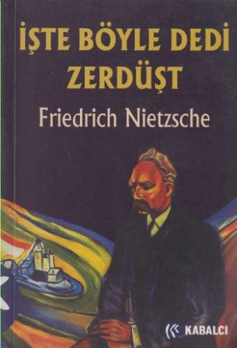 İşte Böyle Dedi Zerdüşt / Ciltsiz Friedrich Nietzsche
