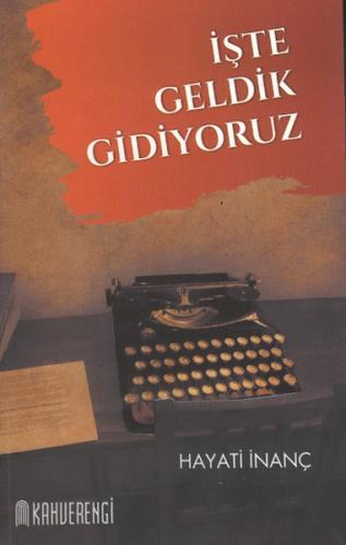 İşte Geldik Gidiyoruz %20 indirimli Hayati İnanç