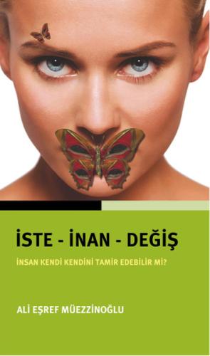 İste - İnan - Değiş Ali Eşref Müezzinoğlu