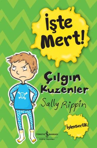 İşte Mert! - Çılgın Kuzenler - İyimserlik %31 indirimli Sally Rippin