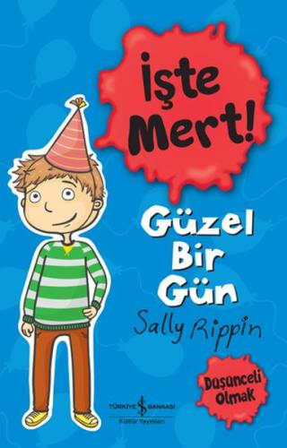 İşte Mert! - Güzel Bir Gün - Düşünceli Olmak %31 indirimli Sally Rippi