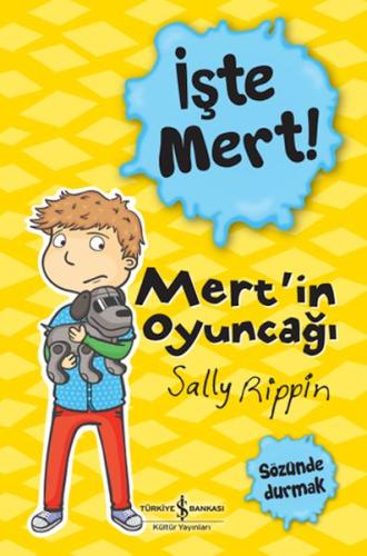 İşte Mert! - Mert'in Oyuncağı - Sözünde Durmak %31 indirimli Sally Rip