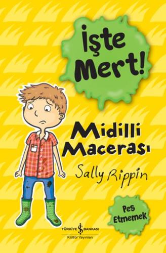 İşte Mert! - Midilli Macerası - Pet Etmemek %31 indirimli Sally Rippin