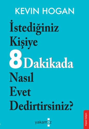 İstediğiniz Kişiye 8 Dakikada Nasıl Evet Dedirtirsiniz? %23 indirimli 