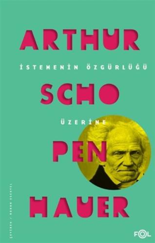 İstemenin Özgürlüğü Üzerine %17 indirimli Arthur Schopenhauer