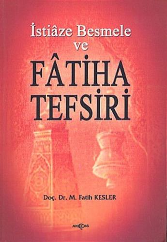 İstiaze Besmele ve Fatiha Tefsiri %15 indirimli M. Fatih Kesler