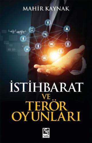 İstihbarat ve Terör Oyunları Mahir Kaynak