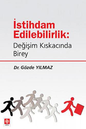 İstihdam Edilebilirlik Değişim Kıskacında Birey Gözde Yılmaz