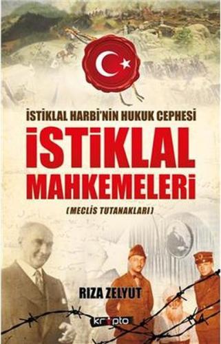 İstiklal Mahkemeleri Meclis Tutanakları Rıza Zelyut